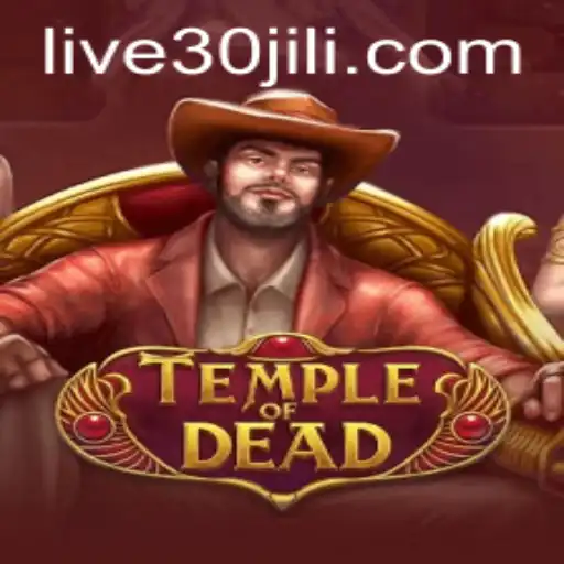 TempleofDead: An In-Depth Look into the Thrilling World of 30jili